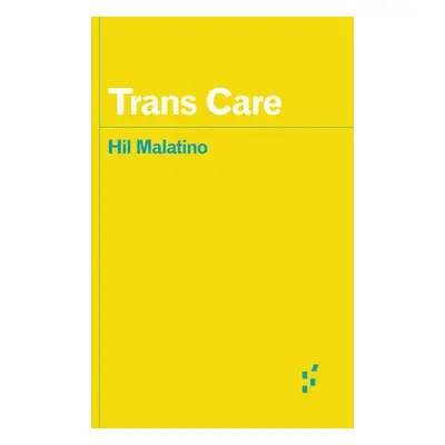 Trans Care - Malatino, Hil