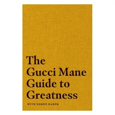 Gucci Mane Guide to Greatness - Mane, Gucci