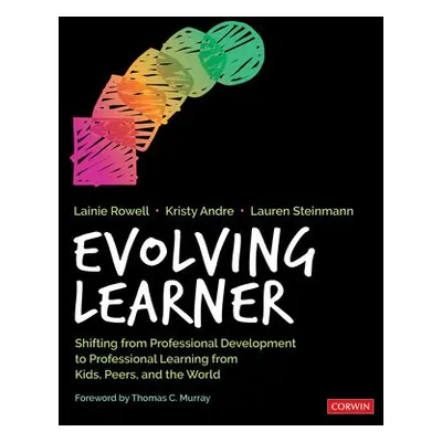 Evolving Learner - Rowell, Lainie Jae a Andre, Kristy J. a Steinmann, Lauren