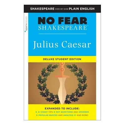 Julius Caesar: No Fear Shakespeare Deluxe Student Edition - SparkNotes a SparkNotes