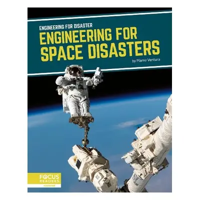 Engineering for Disaster: Engineering for Space Disasters - Ventura, Marne