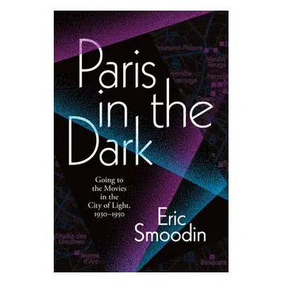 Paris in the Dark - Smoodin, Eric