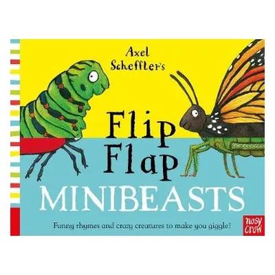 Axel Scheffler's Flip Flap Minibeasts - Nosy Crow Ltd