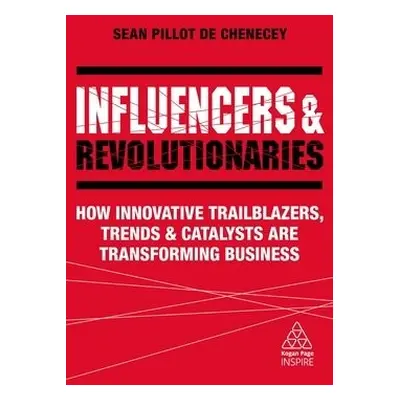 Influencers and Revolutionaries - Pillot de Chenecey, Sean