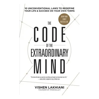 Code of the Extraordinary Mind - Lakhiani, Vishen