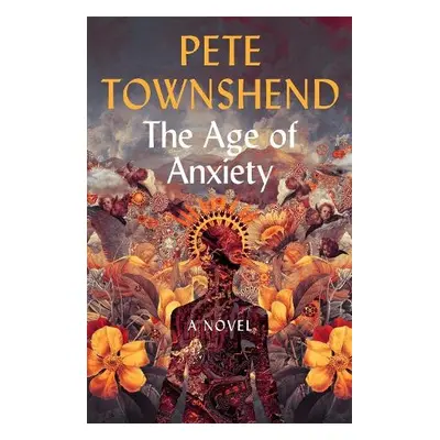 Age of Anxiety - Townshend, Pete