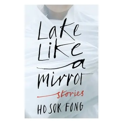 Lake Like a Mirror - Ho, Sok Fong