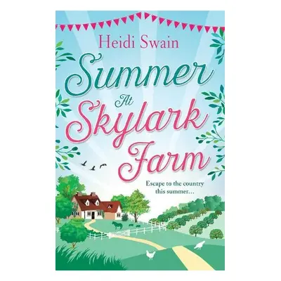 Summer at Skylark Farm - Swain, Heidi