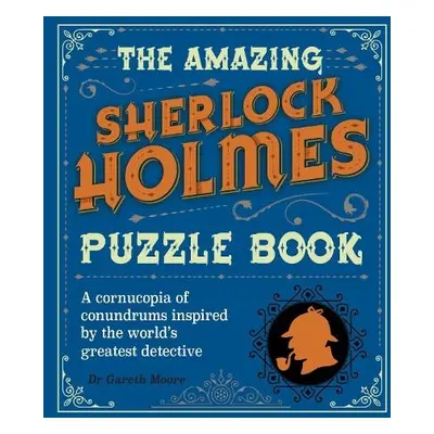 Amazing Sherlock Holmes Puzzle Book - Moore, Dr Gareth