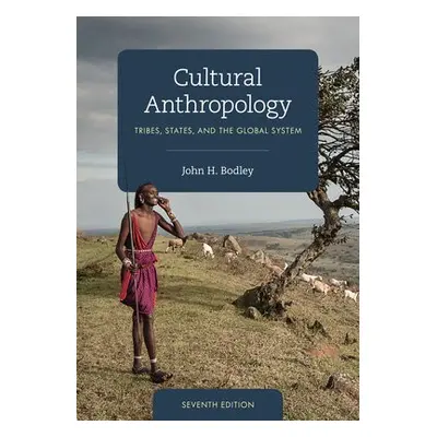 Cultural Anthropology - Bodley, John H.