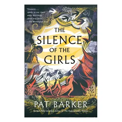 Silence of the Girls - Barker, Pat