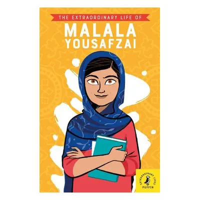 Extraordinary Life of Malala Yousafzai - Khan, Hiba Noor