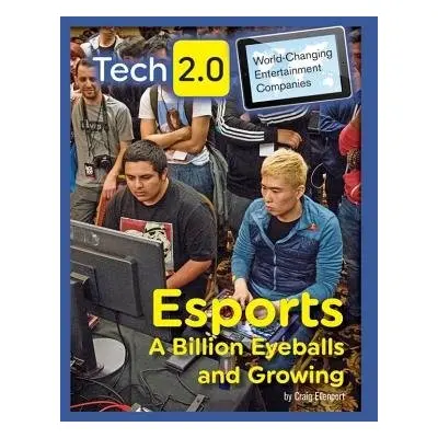 Esports: A Billion Eyeballs and Growing - Ellenport, Craig