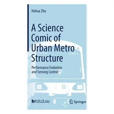 Science Comic of Urban Metro Structure - Zhu, Hehua