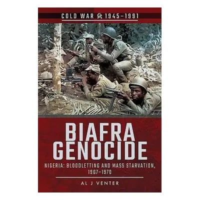 Biafra Genocide - Venter, Al J.