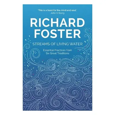 Streams of Living Water - Foster, Richard