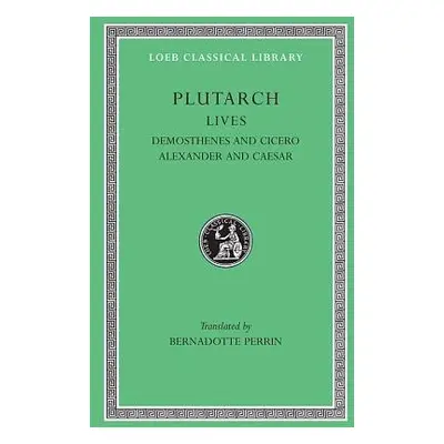 Lives, Volume VII - Plutarch