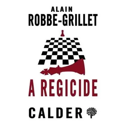 Regicide - Robbe-Grillet, Alain