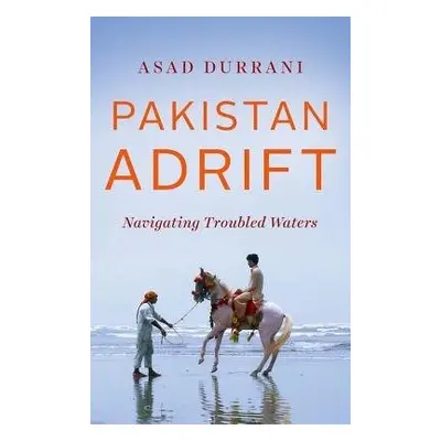 Pakistan Adrift - Durrani, Asad