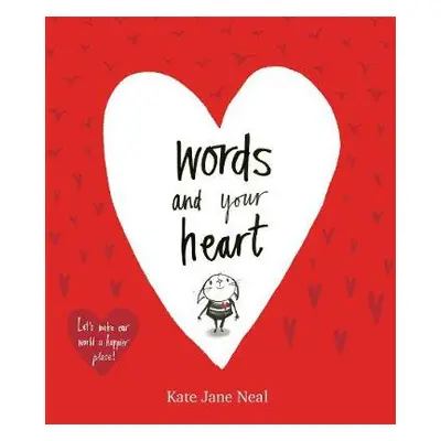 Words and Your Heart - Neal, Kate Jane