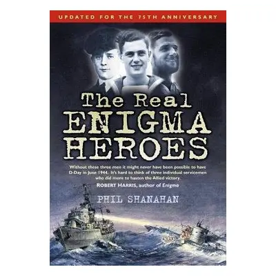 Real Enigma Heroes - Shanahan, Phil