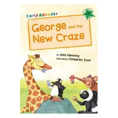 George and the New Craze - Hemming, Alice