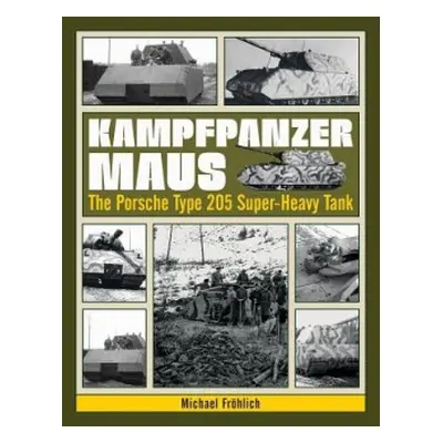 Kampfpanzer Maus - Frohlich, Michael