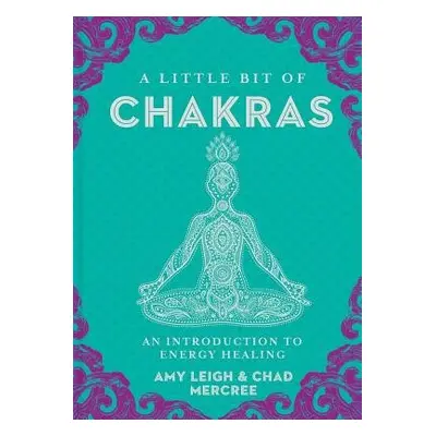 Little Bit of Chakras - Mercree, Chad a Mercree, Amy Leigh