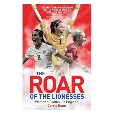 Roar of the Lionesses - Dunn, Carrie