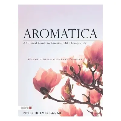 Aromatica Volume 2 - Holmes, Peter