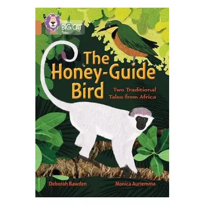 Honey-Guide Bird: Two Traditional Tales from Africa - Bawden, Deborah