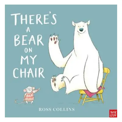 There's a Bear on My Chair - Collins, Ross