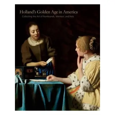 Holland’s Golden Age in America