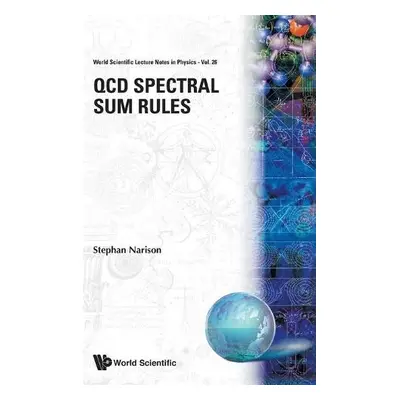 Qcd Spectral Sum Rules - Narison, Stephan (Univ Montpellier Ii, France)