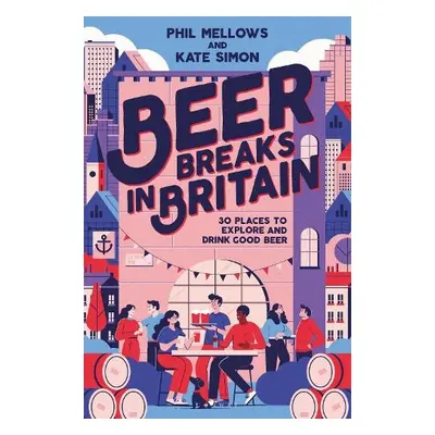 Beer Breaks in Britain - Simon, Kate a Mellows, Phil