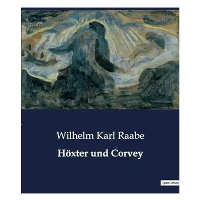 Hoexter und Corvey - Raabe, Wilhelm Karl