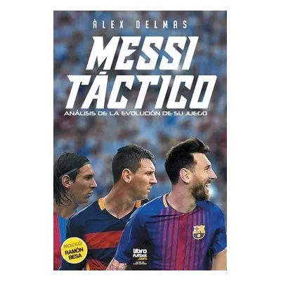 Messi tactico - Delmas, Alex