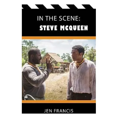 the Scene: Steve McQueen - Francis, Jen