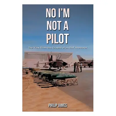 No I'm Not A Pilot - James, Philip