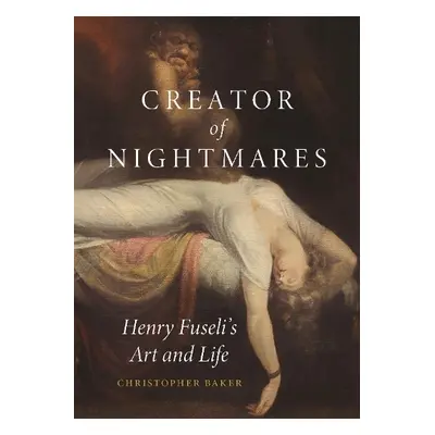 Creator of Nightmares - Baker, Christopher