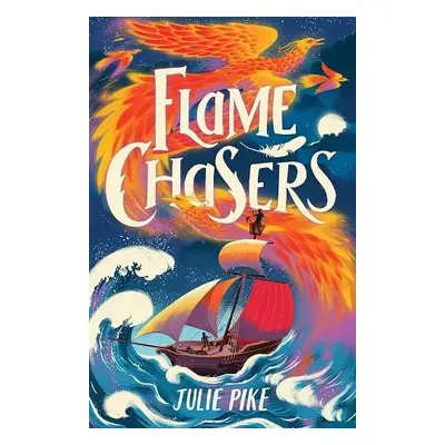 Flame Chasers - Pike, Julie