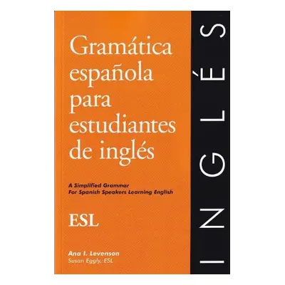 Ingles para hispanohablantes - English for Spanish speakers - Eggly, Susan a Levenson, Ana I.