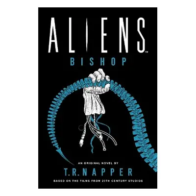 Aliens: Bishop - Napper, T. R.