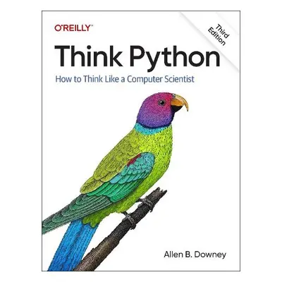 Think Python - Downey, Allen B.