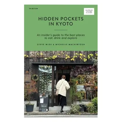 Hidden Pockets in Kyoto - Wide, Steve a Mackintosh, Michelle