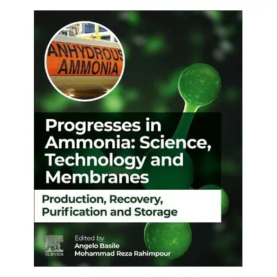 Progresses in Ammonia: Science, Technology and Membranes