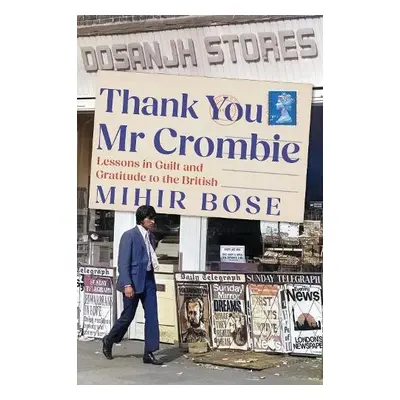 Thank You Mr Crombie - Bose, Mihir