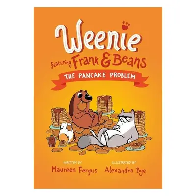 Pancake Problem (Weenie Featuring Frank and Beans Book #2) - Fergus, Maureen