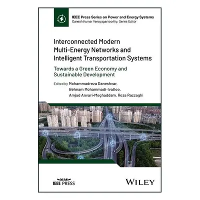 Interconnected Modern Multi-Energy Networks and Intelligent Transportation Systems