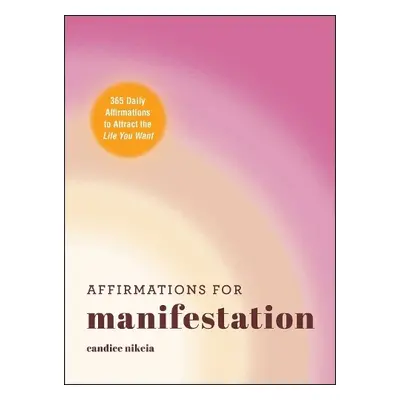 Affirmations for Manifestation - Nikeia, Candice